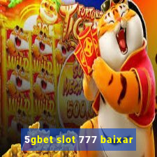 5gbet slot 777 baixar