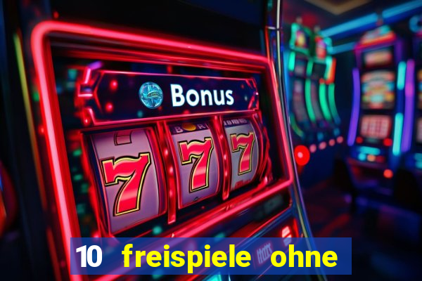 10 freispiele ohne einzahlung casino