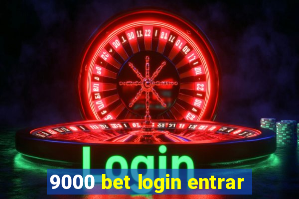 9000 bet login entrar