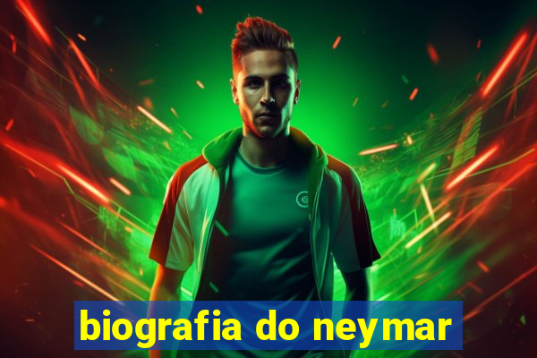 biografia do neymar