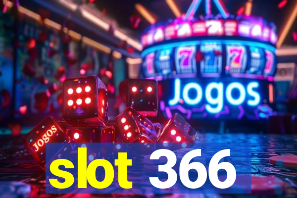 slot 366