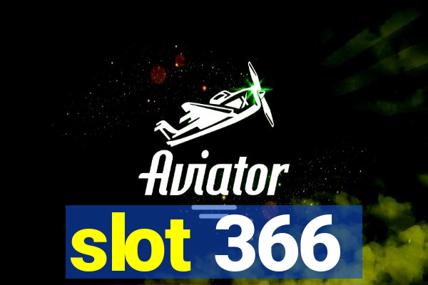 slot 366