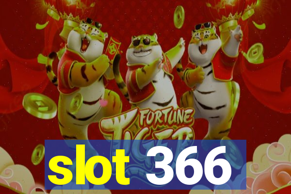 slot 366