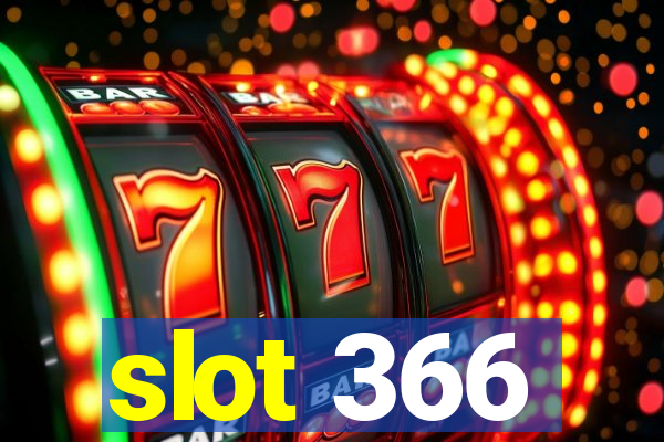 slot 366