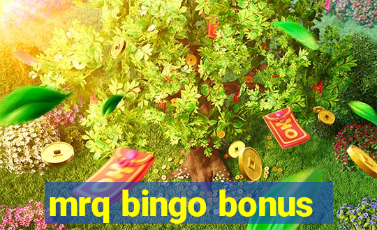 mrq bingo bonus