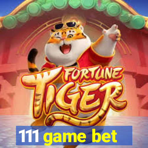 111 game bet