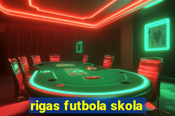 rigas futbola skola