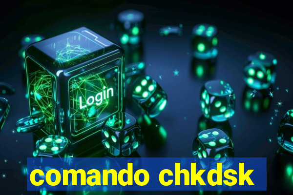 comando chkdsk