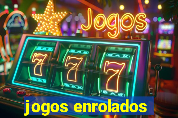 jogos enrolados