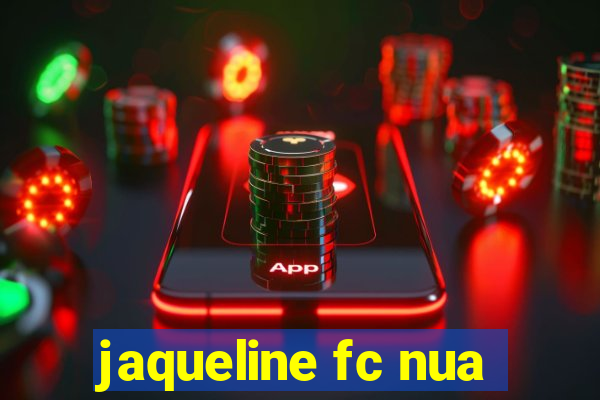 jaqueline fc nua