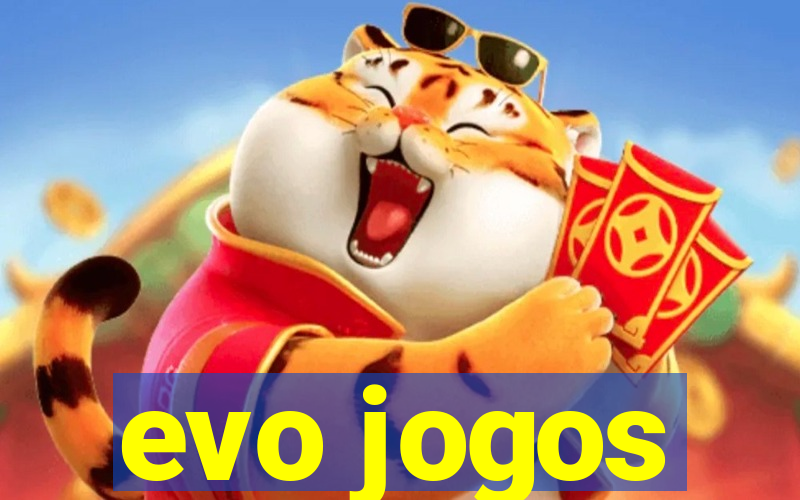 evo jogos