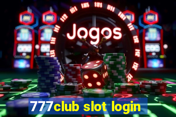 777club slot login