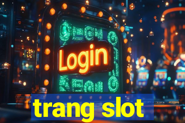 trang slot