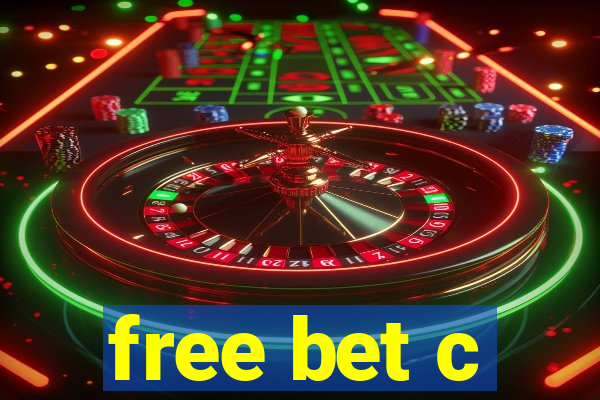 free bet c