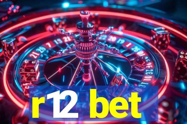 r12 bet