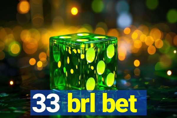 33 brl bet