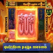 quizdom paga mesmo