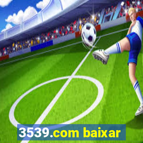 3539.com baixar