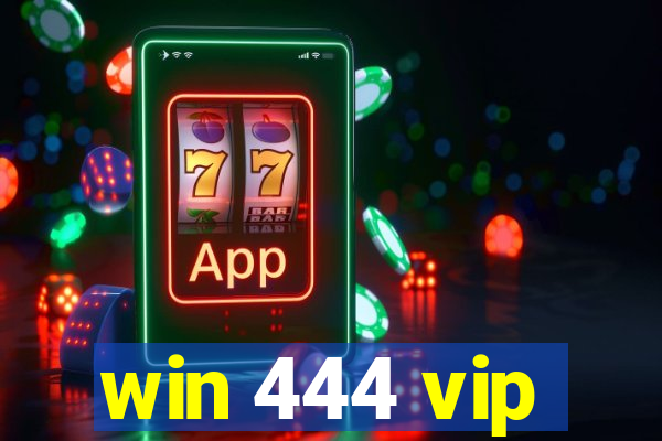 win 444 vip