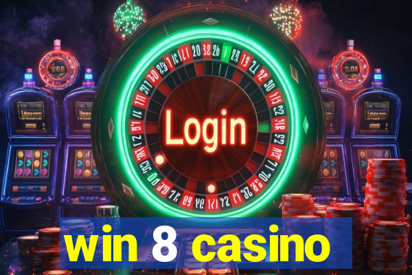 win 8 casino