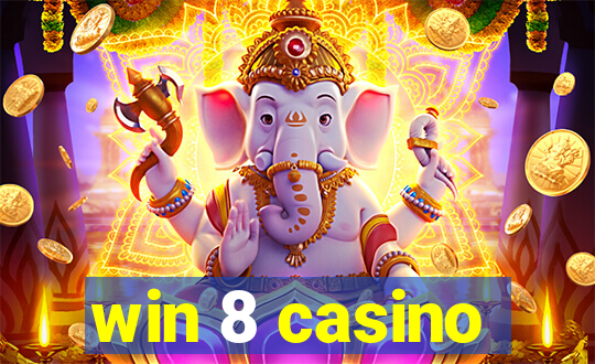 win 8 casino