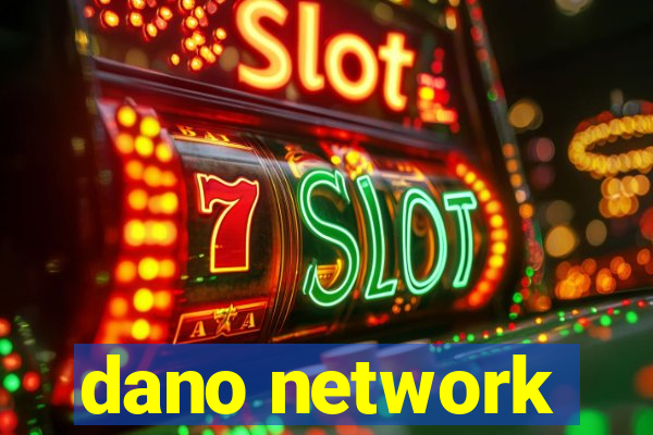 dano network