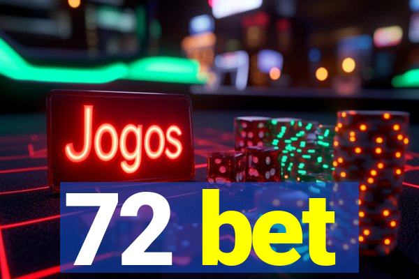 72 bet