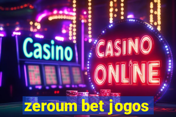 zeroum bet jogos