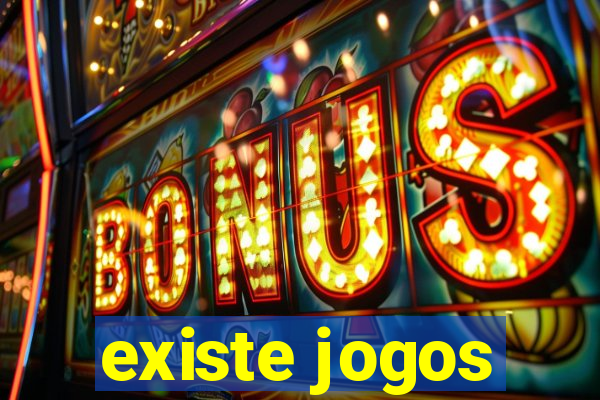 existe jogos