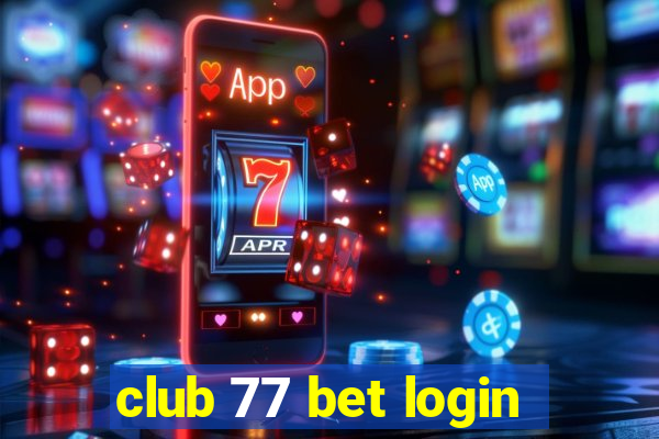 club 77 bet login