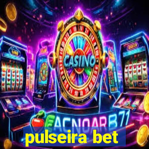 pulseira bet