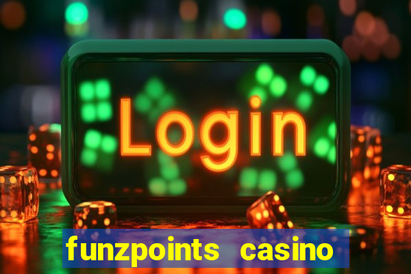 funzpoints casino log in