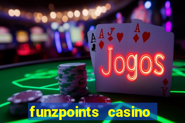 funzpoints casino log in