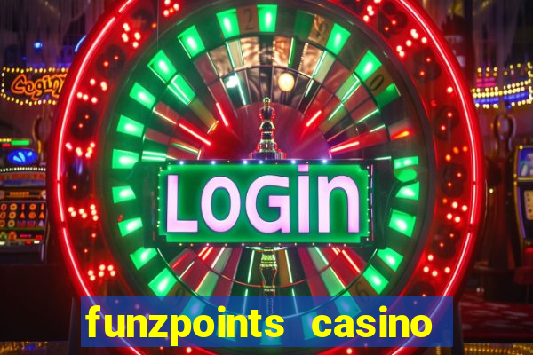 funzpoints casino log in