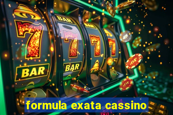 formula exata cassino