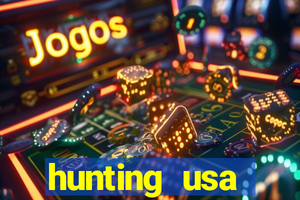 hunting usa dinheiro infinito