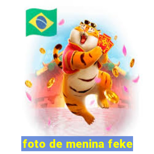 foto de menina feke