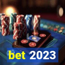 bet 2023