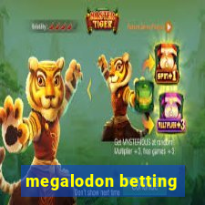 megalodon betting