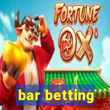 bar betting