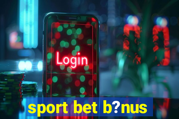 sport bet b?nus