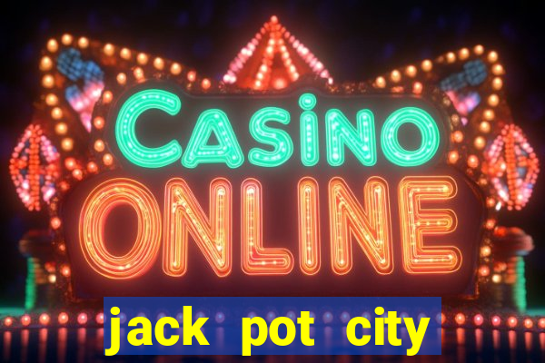 jack pot city online casino