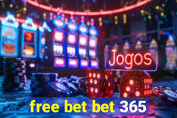 free bet bet 365