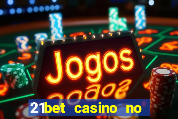 21bet casino no deposit bonus