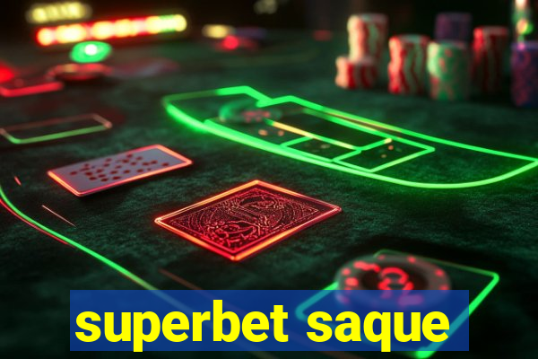 superbet saque