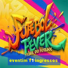 eventim f1 ingressos