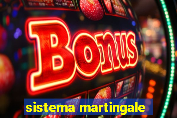 sistema martingale