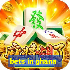 bets in ghana