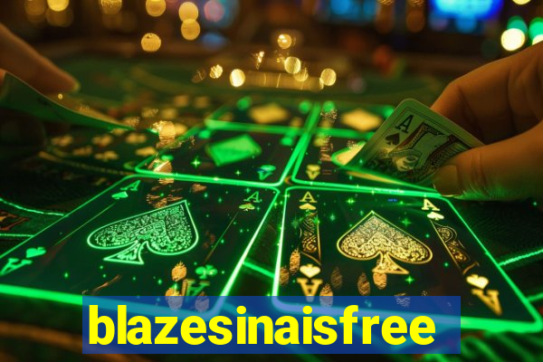 blazesinaisfree