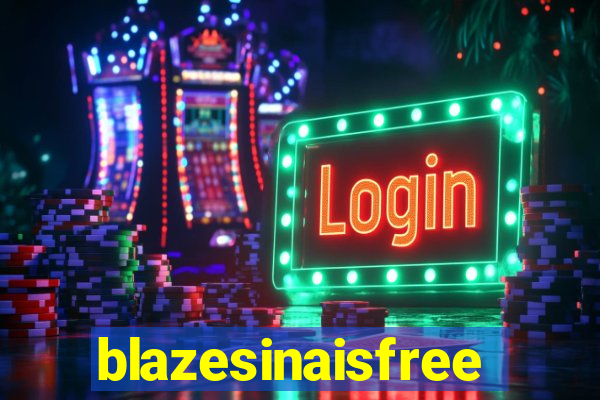 blazesinaisfree